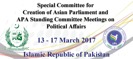  Special Committee for Creation of Asian Parliament and APA Standing Committee Meetings on Political Affairs-2017 